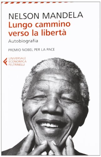 Lungo cammino verso la libertà. Autobiografia