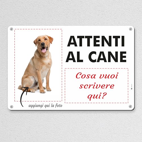 Pubblimania Cartello Attenti al Cane Con Foto e scritte Personalizzato in alluminio Composito 3 mm (Personalizzato con foto e scritte)