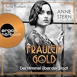 Fräulein Gold. Der Himmel über der Stadt