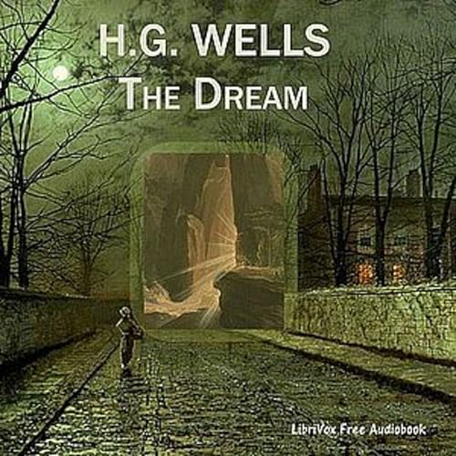 H. G. Wells, The Dream: a novel cover art