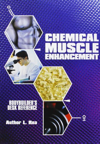 Chemical muscle enhancement. Report. B.B. desk reference Chemical muscle enhancement. Report. B.B. desk reference