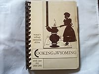Cooking in Wyoming: Woman's Suffrage Centennial Edition-South Pass City 1869-1969 B003X65NDM Book Cover