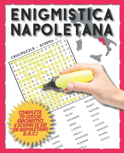 Enigmistica Napoletana: Completa 70 Giochi Enigmistici e Scopri se sei un Napoletano D.O.C.!