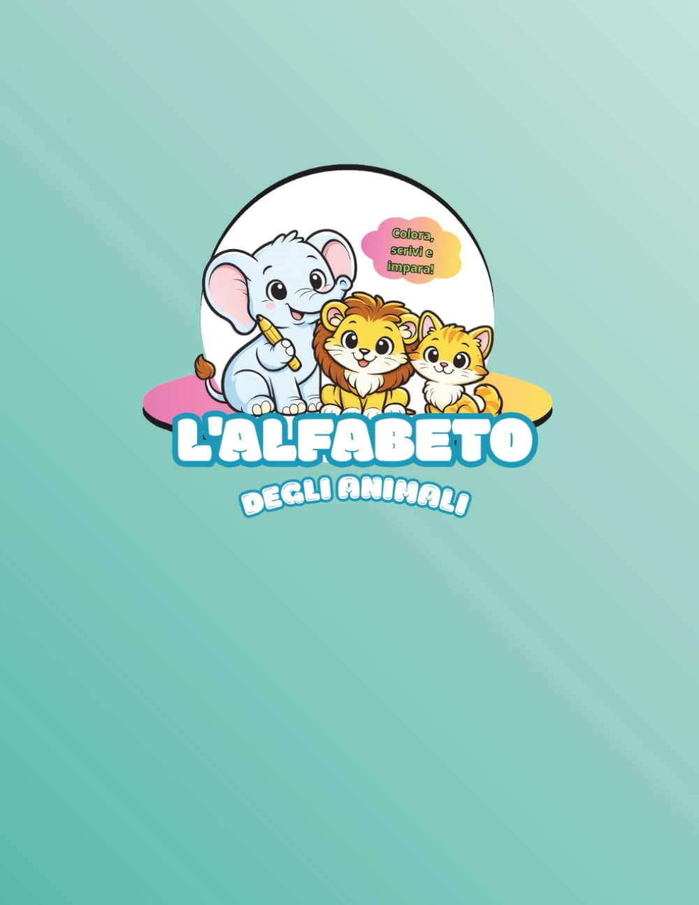 L'alfabeto degli animali: Colora, scrivi e impara con l'alfabeto degli animali