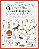 Teeny Tiny Menagerie: 380 Whimsical & Wonderful Animal Embroidery Motifs