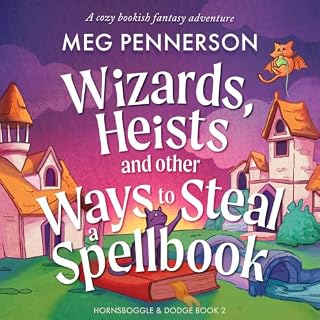 Wizards, Heists and Other Ways to Steal a Spellbook cover art