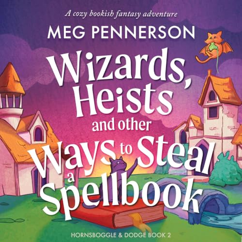 Couverture de Wizards, Heists and Other Ways to Steal a Spellbook
