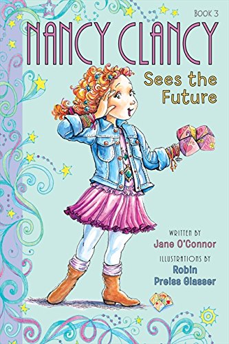 Fancy Nancy: Nancy Clancy Sees the Future (Nancy Clancy, 3)