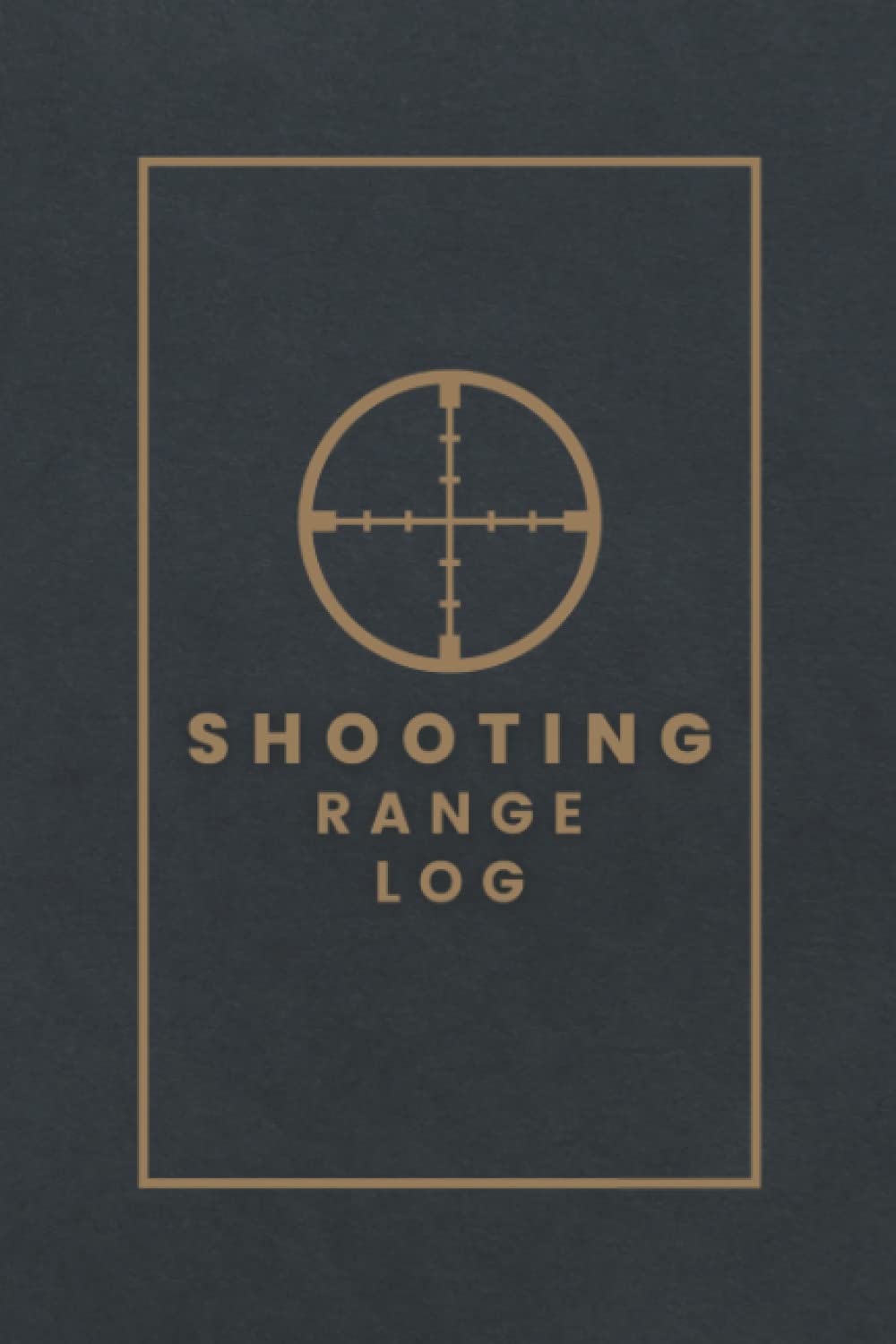 Shooting Log Book Shooting Range Log for Beginners and Professionals Record Shooting Data