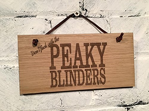 Don' t * * * * with the Peaky Blinders. Great