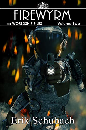 Worldship Files: Firewyrm: Worldship Files, Book 2
