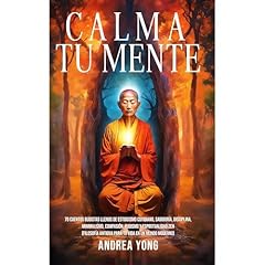 Calma tu Mente: 70 Cuentos Budistas llenos de Estoicismo Cotidiano, Sabiduría, Disciplina, Minimalismo, Compasión, Budismo y Espiritualidad Zen (Filosofía Antigua para tu Vida en un Mundo Moderno) Audiolibro Por Andrea Yong arte de portada