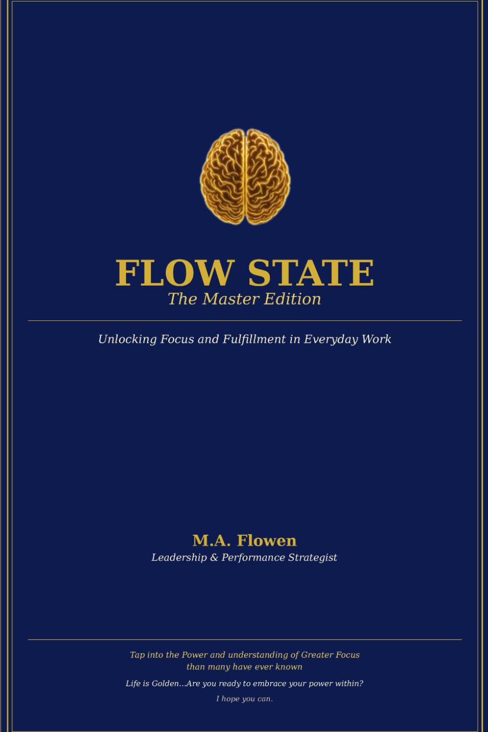 Flow State Master Edition: Unlocking Focus and Fulfillment in Everyday Work
