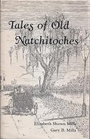 Tales of old Natchitoches (Her Cane River Creole series) 0931069025 Book Cover