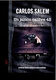  Un jamón calibre 45