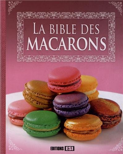 Télécharger La bible des macarons PDF Ebook En Ligne