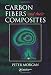 Carbon Fibers and Their Composites (Materials Engineering)