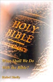 Paperback What Shall We Do with the Bible? Book