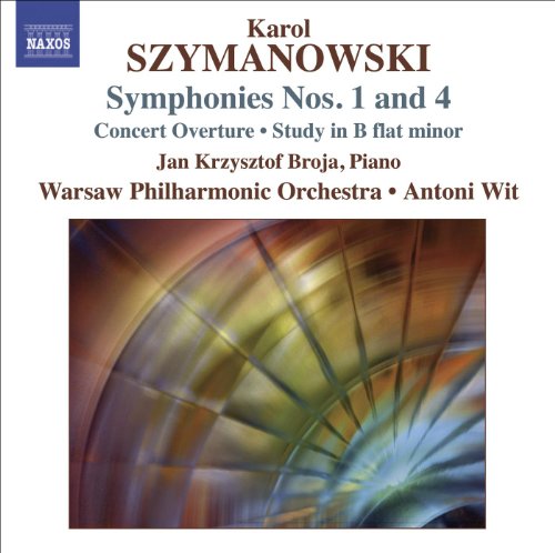 Szymanowski, K. Symphonies Nos. 1 And 4 / Concert Overture / Study In