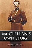 McClellan's Own Story