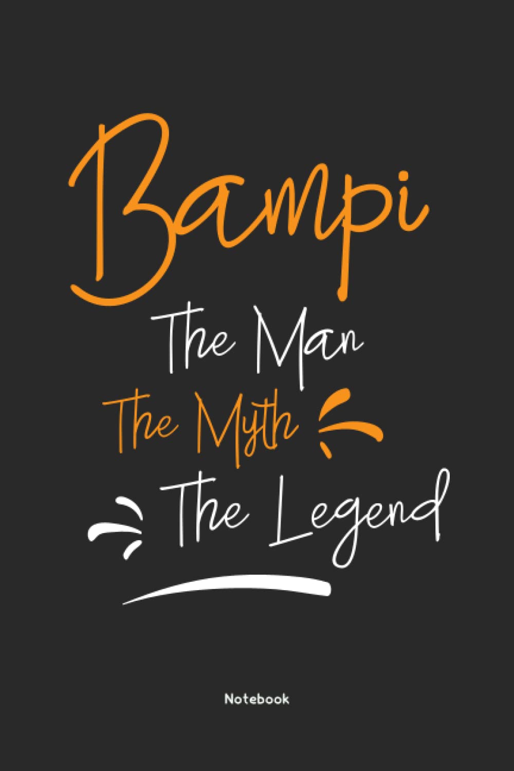 Bampi the Man the myth The Legend, Notebook