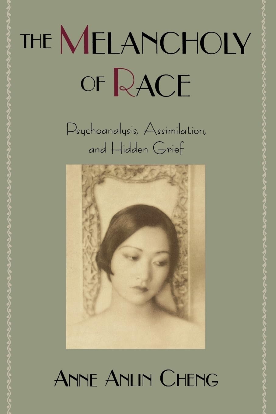 MELANCHOLY OF RACE: Psychoanalysis, Assimilation, and Hidden Grief (Race and American Culture)