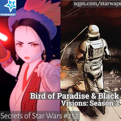 Visions, Ep. 26 & 27 &ndash; Bird of Paradise and Black