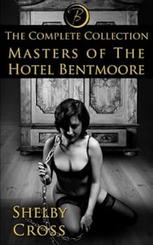 Paperback Masters of the Hotel Bentmoore: The Complete Collection Book