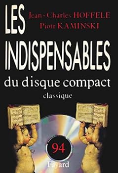 Paperback Guide des indispensables du disque compact: Classique (Collection: Les Indispensables de la musique, '94) Book