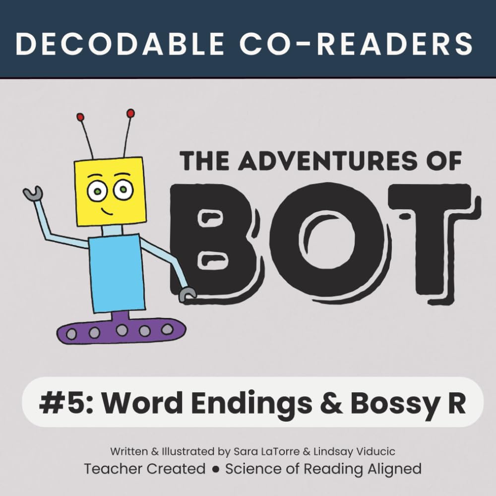 The Adventures of Bot #5: Word Endings & Bossy R