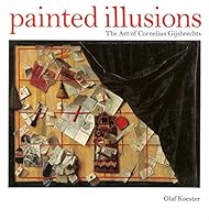 Painted Illusions: The Art of Cornelius Gijsbrechts 1857092996 Book Cover