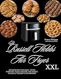  Russell Hobbs Air Fryer XXL: 300 recettes familiales : frites parfaites, pizzas maison, one-basket faciles et desserts gourmands