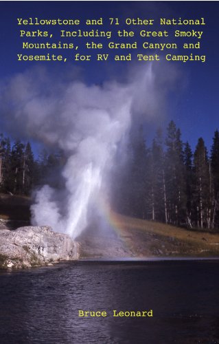 Cover of Yellowstone and 71 Other National Parks: Including the Great Smoky Mountains, the Grand Canyon, Arches, Bryce, Olympic and Yosemite, for RV and Tent Camping