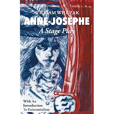 Anne-Jos&egrave;phe: A Stage Play