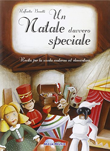 Un Natale davvero speciale. Recita per la scuola materna ed elementare. Con CD Audio
