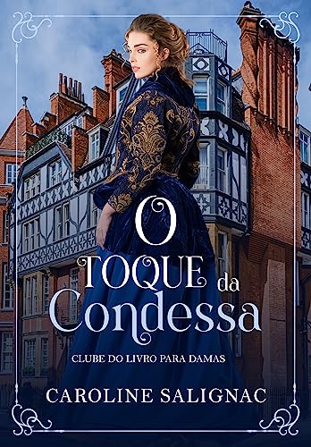 O Toque da Condessa: Série Clube do Livro Para Damas