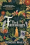 The Familiars: A Novel
