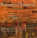 Shakespeare's Songbook, Volumes I & II: The Complete Collection of Ballads, Rounds, Ayres & other Songs from the plays of William Shakespeare