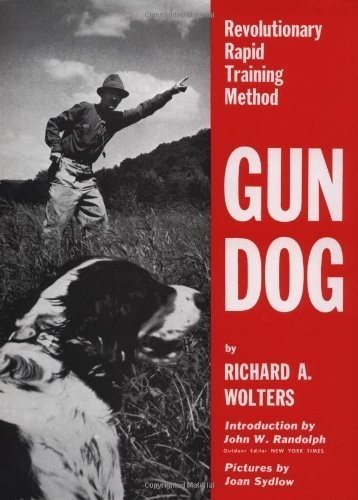 Gun Dog: Revolutionary Rapid Training Method by... B00JYHUCDU Book Cover