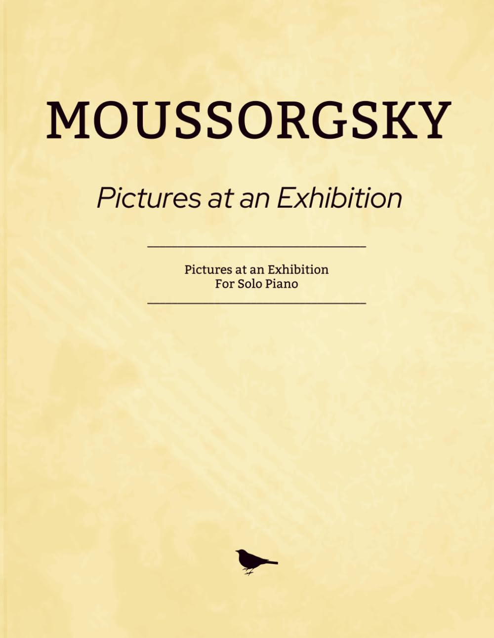 Mussorgsky Pictures at an Exhibition: Pictures at an Exhibition For Solo Piano