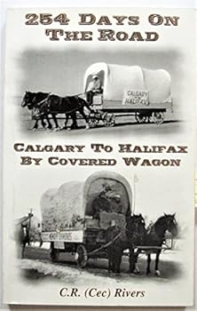 Paperback 254 days on the road: Calgary to Halifax by covered wagon Book