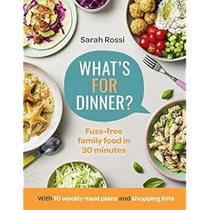 What’s For Dinner?: Fuss-free family food in 30 minutes – the first cookbook from the Taming Twins food blog