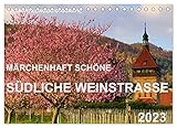 Märchenhaft schöne Südliche Weinstraße (Tischkalender 2023 DIN A5 quer), Calvendo Monatskalender