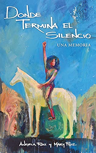 Donde Termina El Silencio (Spanish Edition) Donde Termina El Silencio (Spanish Edition)