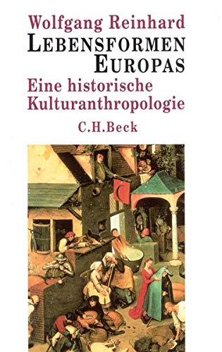 Lebensformen Europas: Eine historische Kulturanthropologie Lebensformen Europas: Eine historische Kulturanthropologie