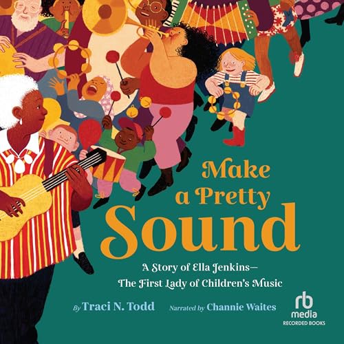 Make a Pretty Sound by Traci N. Todd, Eleanor Davis - illustrator episode artwork