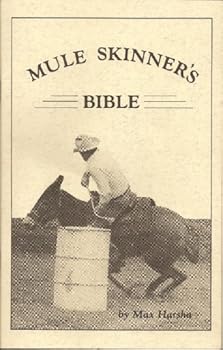 Paperback Mule Skinner's Bible Book