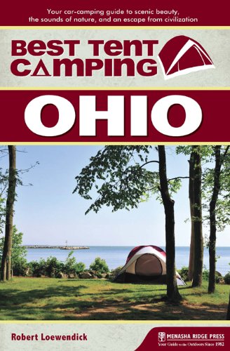 Best Tent Camping: Ohio: Your Car-Camping Guide to Scenic...