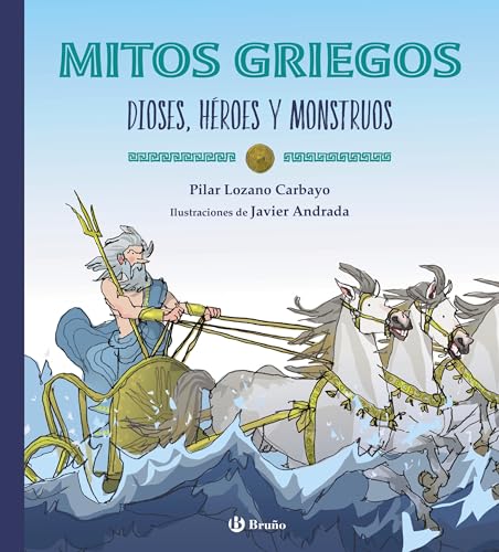Mitos griegos: Dioses, héroes y monstruos (Castellano - A PARTIR DE 10 AÑOS - NUEVOS CLÁSICOS)