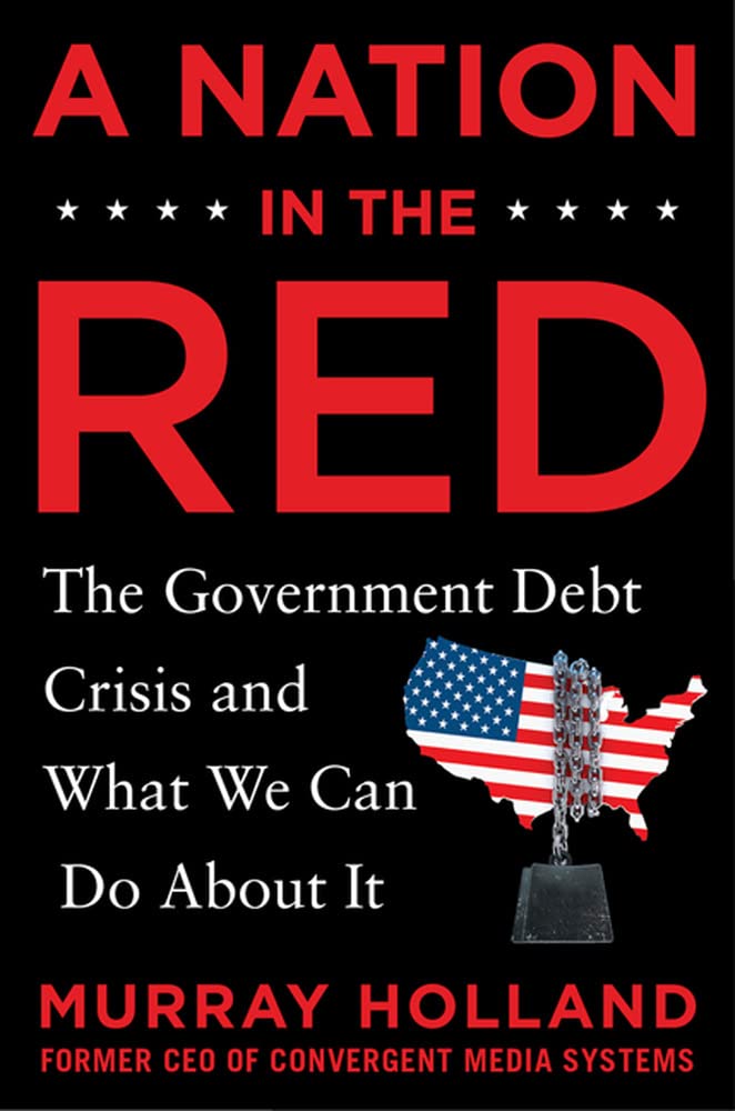 Buy A Nation in Red: The Government Debt Crisis and What We Can Do About It — BookShops.in